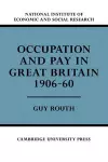 Occupation and Pay in Great Britain 1906–60 cover