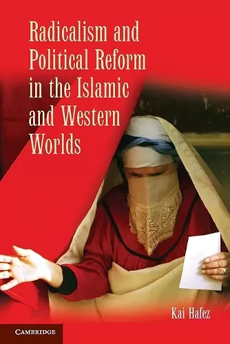 Radicalism and Political Reform in the Islamic and Western Worlds cover