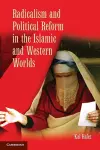 Radicalism and Political Reform in the Islamic and Western Worlds cover