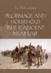 Pilgrimage and Household in the Ancient Near East cover