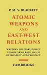 Atomic Weapons and East–West Relations cover