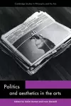 Politics and Aesthetics in the Arts cover