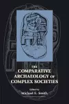 The Comparative Archaeology of Complex Societies cover