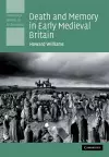 Death and Memory in Early Medieval Britain cover