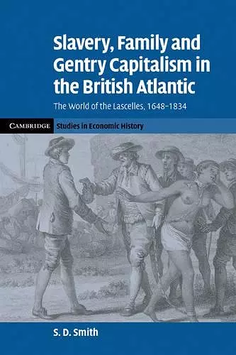 Slavery, Family, and Gentry Capitalism in the British Atlantic cover