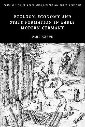 Ecology, Economy and State Formation in Early Modern Germany cover