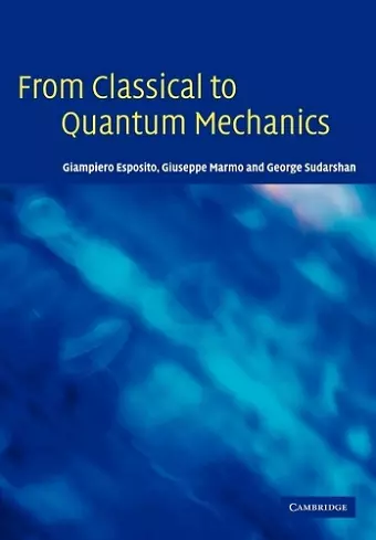 From Classical to Quantum Mechanics cover