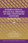 International Financial History in the Twentieth Century cover