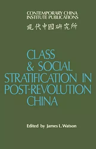 Class and Social Stratification in Post-Revolution China cover