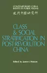 Class and Social Stratification in Post-Revolution China cover