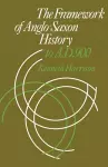 The Framework of Anglo-Saxon History cover