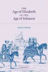 The Age of Elizabeth in the Age of Johnson cover