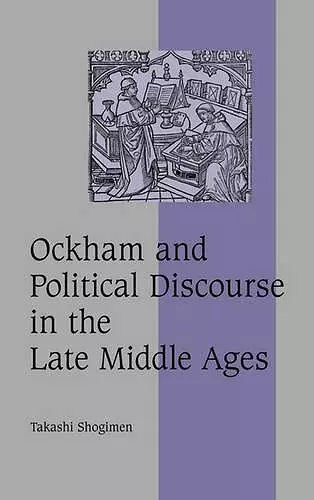 Ockham and Political Discourse in the Late Middle Ages cover