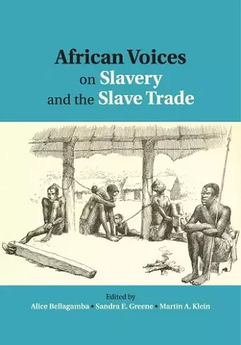 African Voices on Slavery and the Slave Trade: Volume 1, The Sources cover