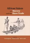 African Voices on Slavery and the Slave Trade: Volume 2, Essays on Sources and Methods cover