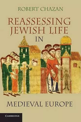 Reassessing Jewish Life in Medieval Europe cover