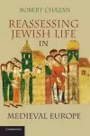 Reassessing Jewish Life in Medieval Europe cover