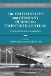 The United States and Germany during the Twentieth Century cover