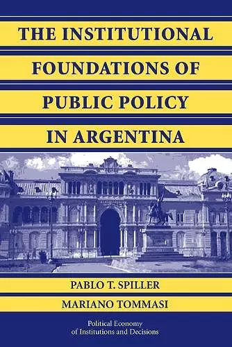 The Institutional Foundations of Public Policy in Argentina cover