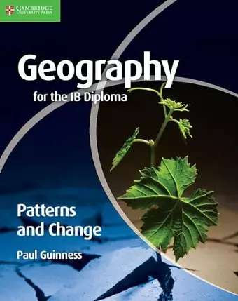 Geography for the IB Diploma Patterns and Change cover