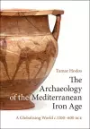 The Archaeology of the Mediterranean Iron Age cover