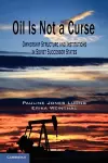 Oil Is Not a Curse cover