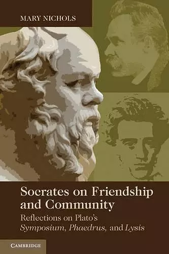 Socrates on Friendship and Community cover