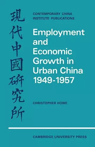 Employment and Economic Growth in Urban China 1949–1957 cover