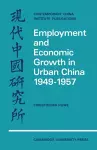 Employment and Economic Growth in Urban China 1949–1957 cover