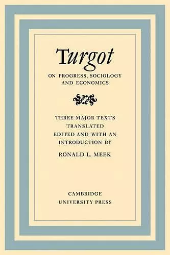 Turgot on Progress, Sociology and Economics cover