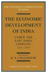 The Economic Development of India under the East India Company 1814–58 cover
