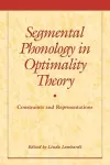 Segmental Phonology in Optimality Theory cover