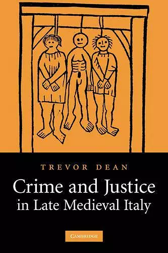 Crime and Justice in Late Medieval Italy cover