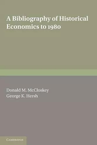 A Bibliography of Historical Economics to 1980 cover