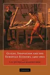 Guilds, Innovation and the European Economy, 1400–1800 cover