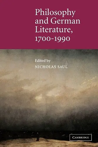 Philosophy and German Literature, 1700–1990 cover