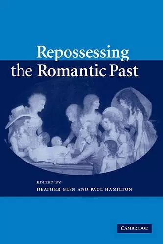 Repossessing the Romantic Past cover