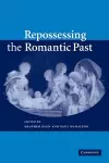 Repossessing the Romantic Past cover