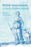 British Interventions in Early Modern Ireland cover