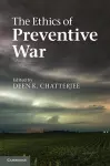 The Ethics of Preventive War cover