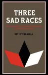 Three Sad Races cover