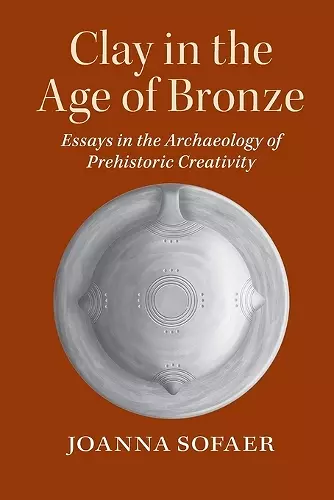 Clay in the Age of Bronze cover