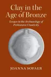 Clay in the Age of Bronze cover