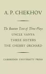 The Russian Text of Three Plays Uncle Vanya Three Sisters The Cherry Orchard cover