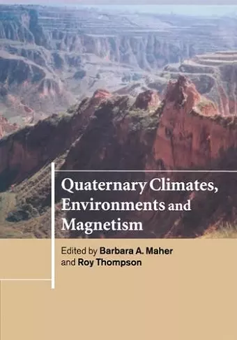 Quaternary Climates, Environments and Magnetism cover