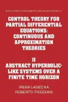 Control Theory for Partial Differential Equations: Volume 2, Abstract Hyperbolic-like Systems over a Finite Time Horizon cover