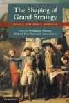 The Shaping of Grand Strategy cover