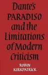 Dante's Paradiso and the Limitations of Modern Criticism cover