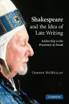 Shakespeare and the Idea of Late Writing cover
