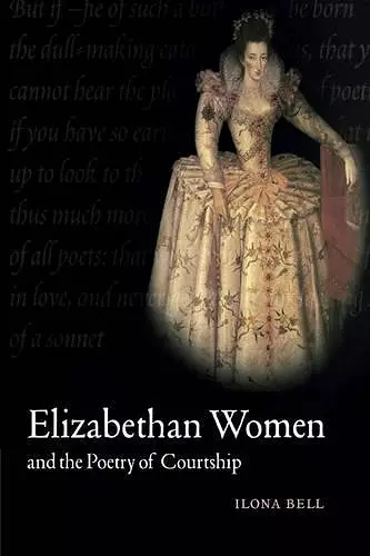 Elizabethan Women and the Poetry of Courtship cover